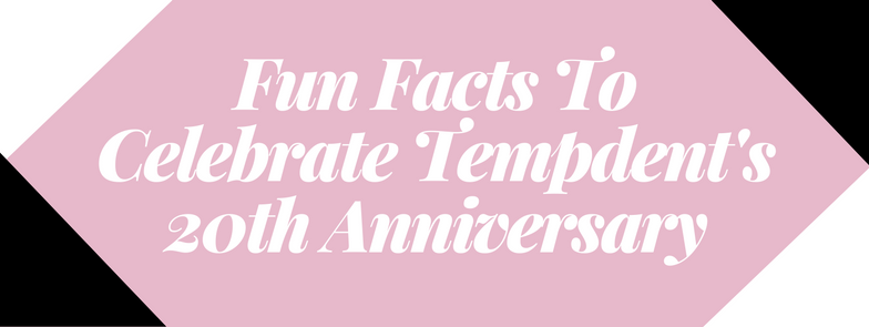 Fun Facts About Tempdent